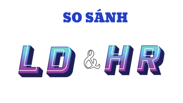 So sánh L&D và HR