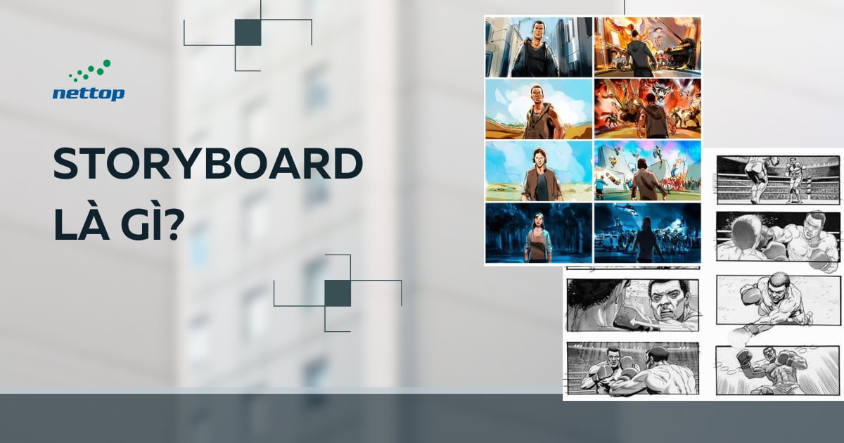 Storyboard là gì Hướng dẫn tạo Storyboard từ A đến Z - Nettop Learning