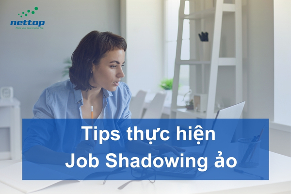 tips thực hiện job shadowing ảo