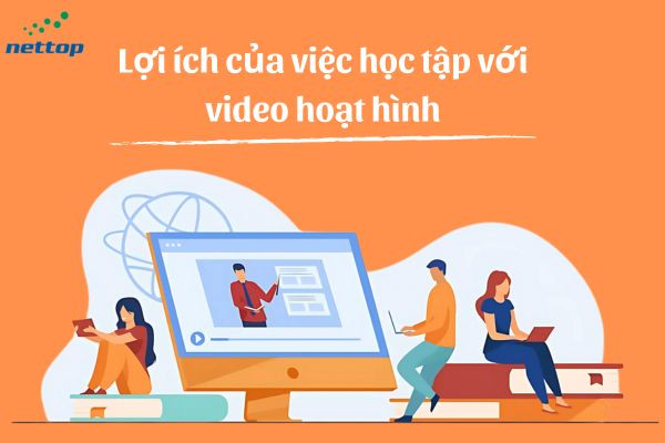 Lợi ích của học tập dựa trên video hoạt hình Lợi ích của học tập dựa trên video hoạt hình