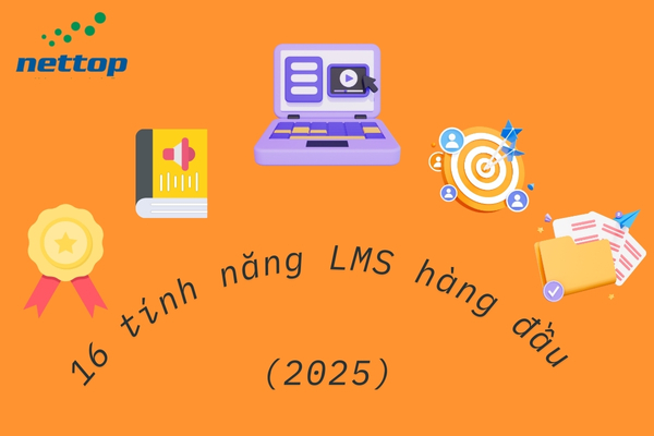 16 TÍNH NĂNG LMS HÀNG ĐẦU CẦN CÓ TRONG NĂNG 2025