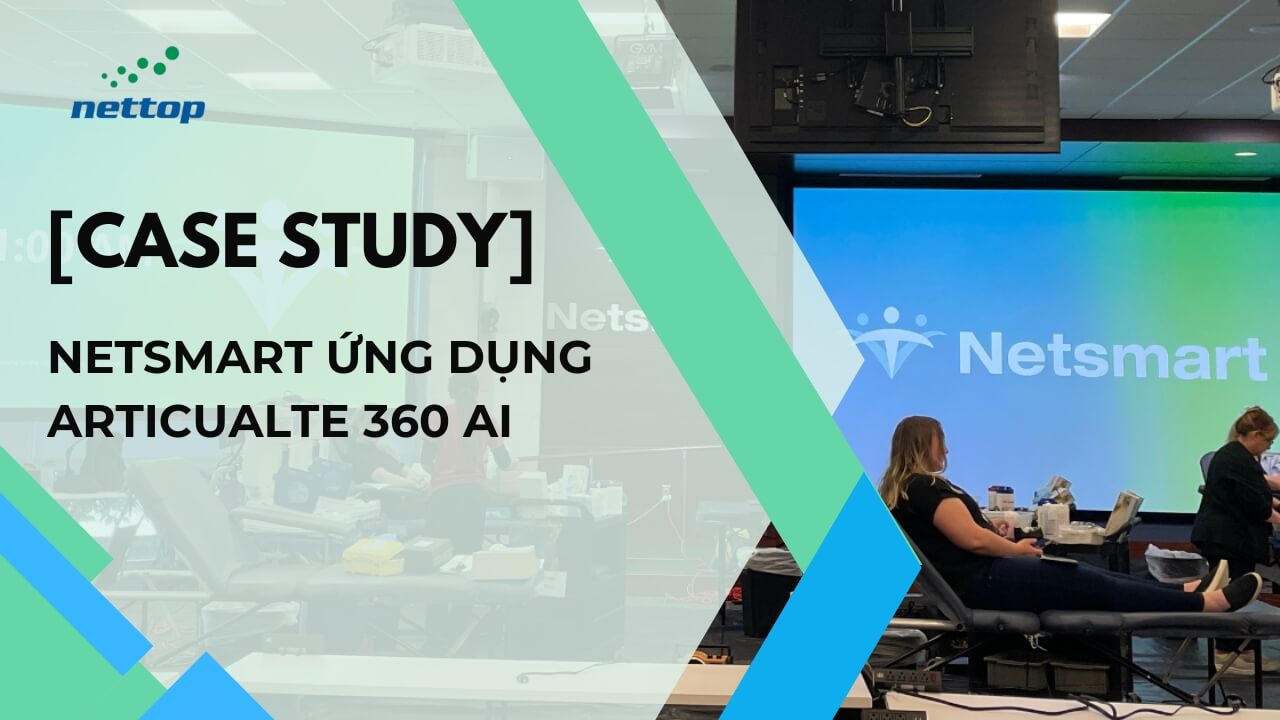 [Case Study] Netsmart cung cấp chương trình đào tạo khách hàng theo yêu cầu với Articulate 360 AI.